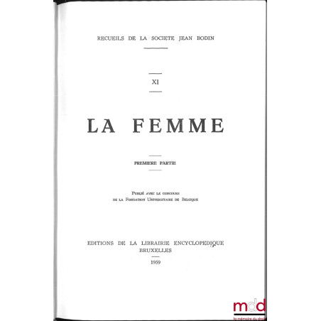 RECUEILS DE LA SOCIÉTÉ JEAN BODIN : - t. V : LA FOIRE ;- t. VI, VII et VIII : LA VILLE (Première partie : Institutions admi...