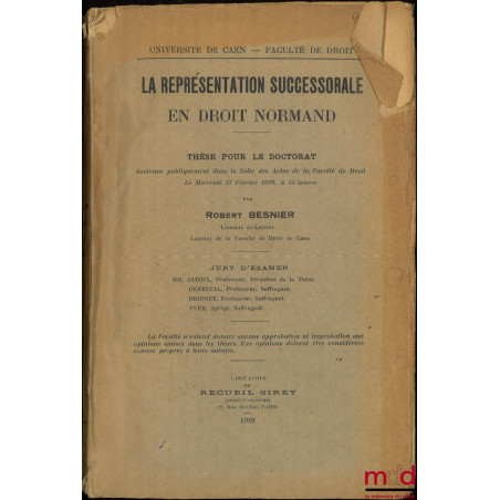 LA REPRÉSENTATION SUCCESSORALE EN DROIT NORMAND, Université de Caen - Faculté de droit