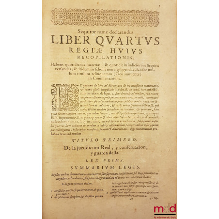 COMMENTARIORUM IURIS CIVILIS IN HISPANIAE REGIAS CONSTITUTIONES. TOMI SEX. QUORUM HIC PRIMUS TRES PRIORES Nouæ Recopilationis...