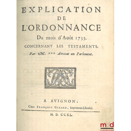 COMMENTAIRE DE L’ORDONNANCE DE LOUIS XV SUR LES SUBSTITUTIONS, DU MOIS D’AOÛT 1747 ;TRAITÉ DE LA SEIGNEURIE FÉODALE UNIVERSE...