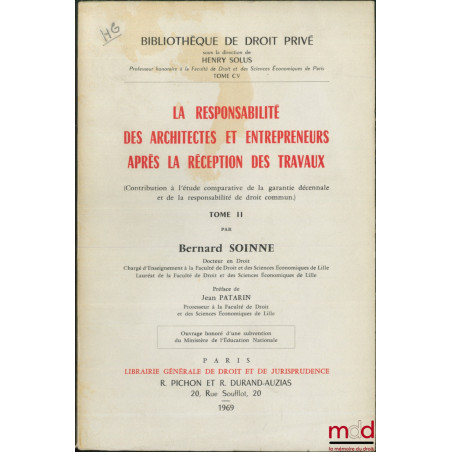 LA RESPONSABILITÉ DES ARCHITECTES ET ENTREPRENEURS APRÈS LA RÉCEPTION DES TRAVAUX (Contribution à l?étude comparative de la g...