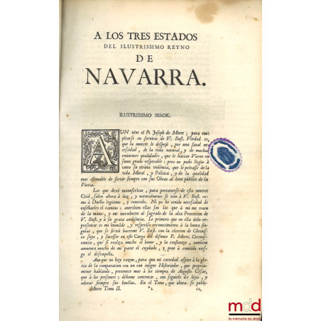 ANNALES DEL REYNO DE NAVARRA. COMPUESTOS POR EL P. JOSEPH DE MORET, DE LA COMPAÑIA DE JESUS, NATURAL DE PAMPLONA. CHRONISTA D...