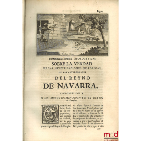 [Congressiones apologeticas sobre la verdad de las investigaciones historicas de las antiguedades del reyno de Navarra]