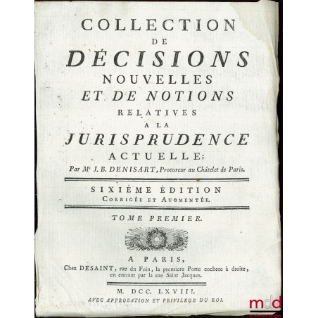 COLLECTION DE DÉCISIONS NOUVELLES ET DE NOTIONS RELATIVES À LA JURISPRUDENCE ACTUELLE, 6e éd. corrigée et augmentée