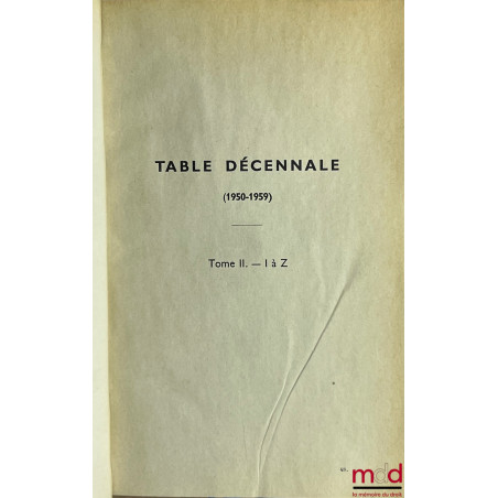 BULLETIN DES ARRÊTS DE LA COUR DE CASSATION, Chambre criminelle, de 1955 à 1991 ;TABLE ANALYTIQUE VICENNALE 1930-1949 (1 vol...