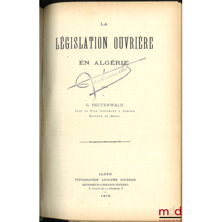 ÉTUDES DE LÉGISLATION ALGÉRIENNE : - DES OEUVRES D?ASSISTANCE SPÉCIALES AUX INDIGÈNES EN ALGÉRIE, Contribution à l?Étude des...