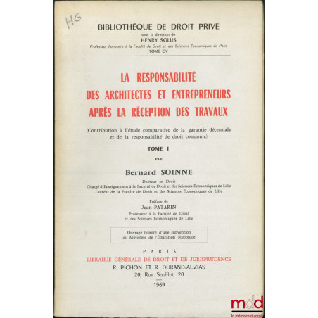 LA RESPONSABILITÉ DES ARCHITECTES ET ENTREPRENEURS APRÈS LA RÉCEPTION DES TRAVAUX (Contribution à l?étude comparative de la g...