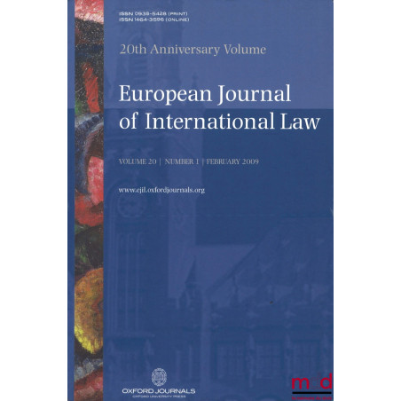 EUROPEAN JOURNAL OF INTERNATIONAL LAW :Volume 9 (1998) : n° 2 et 3 ;Volume 19 (2008) : n° 2 à 5 ;Volume 20 (2009) : n° 1 à...