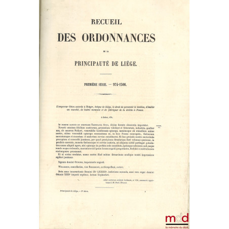 RECUEIL DES ORDONNANCES DE LA PRINCIPAUTÉ DE LIÉGE :? Première série ? 974-1506 (2 vol.) ;? Deuxième série ? 1507-1684 (2 v...