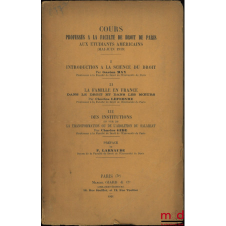 Cours professés à la Faculté de droit de Paris aux étudiants américains (mai-juin 1919), Préface de Ferdinan Larnaude :I ? G...