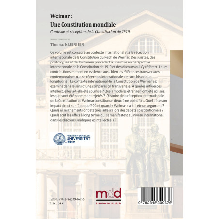 WEIMAR : UNE CONSTITUTION MONDIALE ?Contexte et réception de la Constitution de 1919Sous la direction de Thomas KLEINLEIN,...