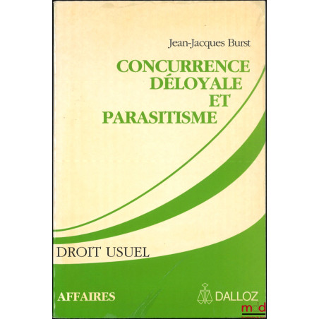 CONCURRENCE DÉLOYALE ET PARASITISME