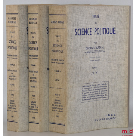 TRAITÉ DE SCIENCE POLITIQUE, 3e éd. (revue et augmentée) :t. I : Présentation de l?Univers politique, vol. 1 : Société, poli...