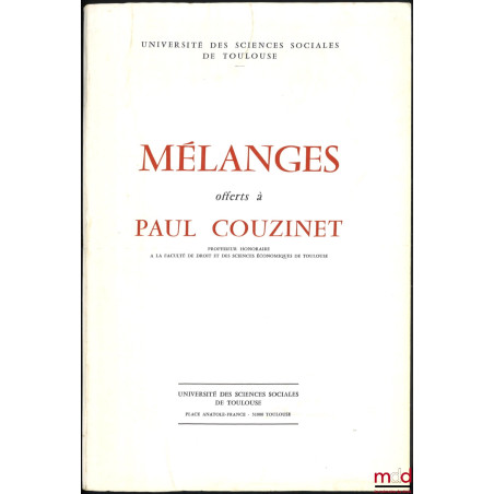 MÉLANGES OFFERTS À PAUL COUZINET, Préface de Roger Pallard, Université des sciences sociales de Toulouse