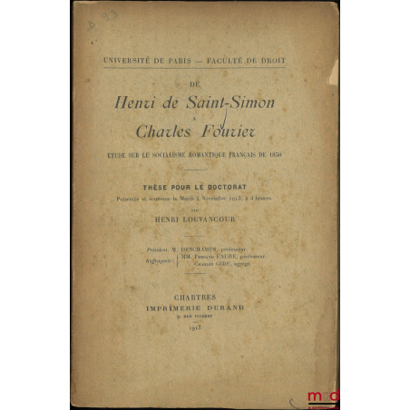 DE HENRI DE SAINT-SIMON À CHARLES FOURIER, Étude sur le socialisme romantique français de 1830, Thèse pour le doctorat (Prési...