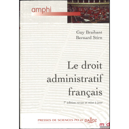 LE DROIT ADMINISTRATIF FRANÇAIS, 7e éd. revue et mise à jour