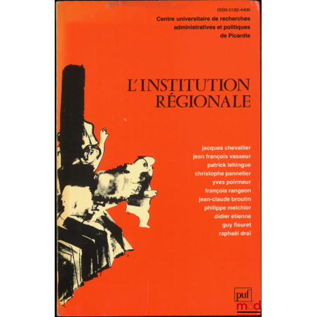 L’INSTITUTION RÉGIONALE, Centre universitaire de recherches administratives et politiques de Picardie