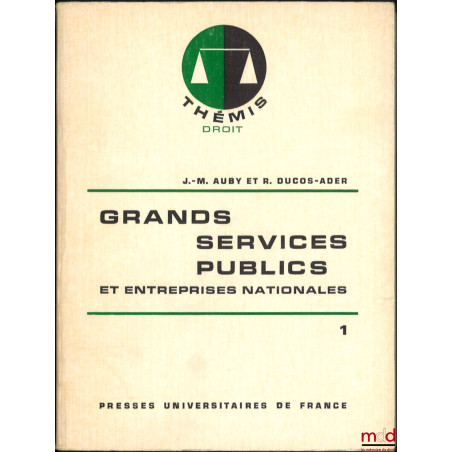 GRANDS SERVICES PUBLICS ET ENTREPRISES NATIONALES, [mq. le t. II]