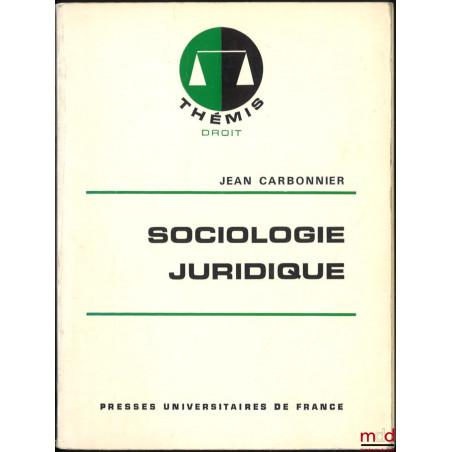 SOCIOLOGIE JURIDIQUE, coll. Thémis Droit