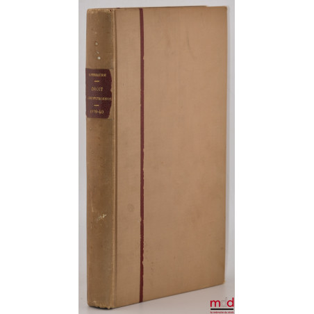 RÉPÉTITIONS ÉCRITES DE DROIT CONSTITUTIONNEL, 1re année, 1939-1940