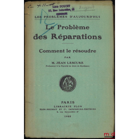 LE PROBLÈME DES RÉPARATIONS, Comment le résoudre, coll. Les problèmes d’aujourd’hui