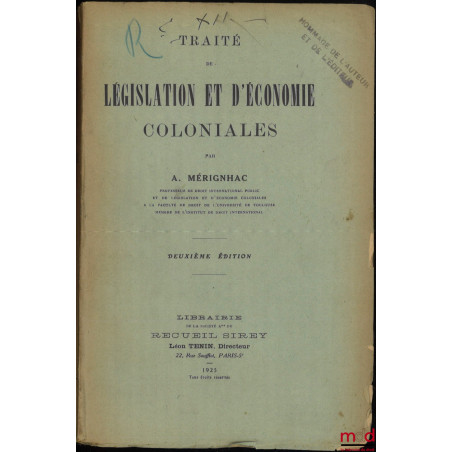 TRAITÉ DE LÉGISLATION ET D’ÉCONOMIE COLONIALES, 2e éd.