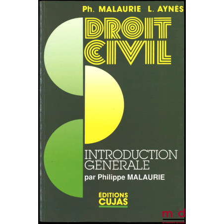 DROIT CIVIL :INTRODUCTION GÉNÉRALE par P. M. (1991) ;LA FAMILLE par P. M. (3e éd. mise à jour le 20 sept. 1992) ;LES SUCCE...