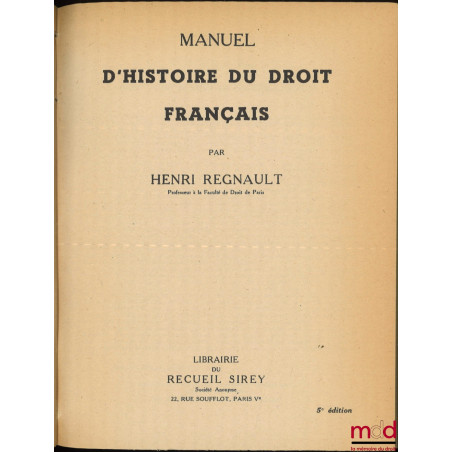 MANUEL D’HISTOIRE DU DROIT FRANÇAIS, 5e éd.