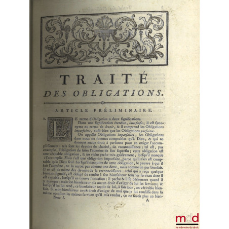 TRAITÉS SUR DIFFÉRENTES MATIÈRES DE DROIT CIVIL, APPLIQUÉES À L?USAGE DU BARREAU ; ET DE JURISPRUDENCE FRANÇOISE, t. I : Le T...