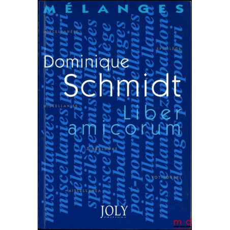 DOMINIQUE SCHMIDT, LIBER AMICORUM, MISCELANÉES