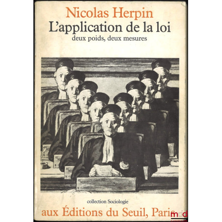 L’APPLICATION DE LA LOI : DEUX POIDS, DEUX MESURES, coll. Sociologie