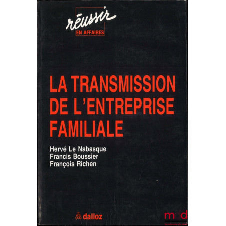 LA TRANSMISSION DE L’ENTREPRISE FAMILIALE