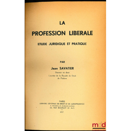 LA PROFESSION LIBÉRALE, Étude juridique et pratique