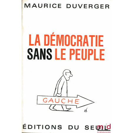 LA DÉMOCRATIE SANS LE PEUPLE, coll. l’Histoire immédiate