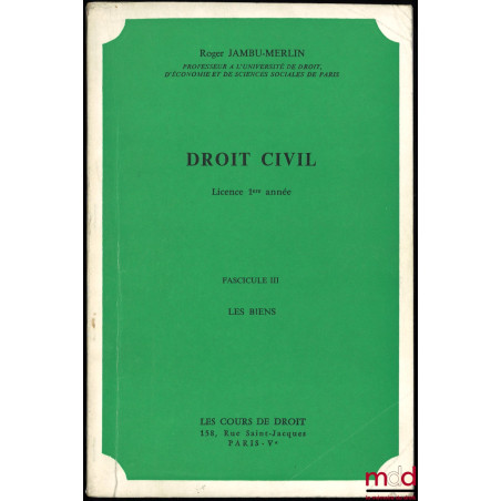 COURS DE DROIT CIVIL : INTRODUCTION GÉNÉRALE - LES PERSONNES - LES BIENS, Licence 1re année, 1978-1979