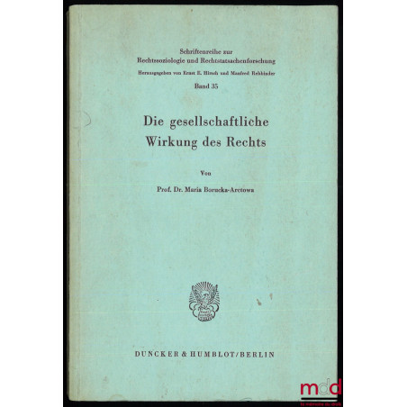 DIE GESELLSCHAFTLICHE WIRKUNG DES RECHTS [L?action du droit sur la société], traduit du polonais par Manfred Rehbinder, Schri...