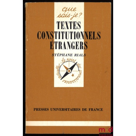 TEXTES CONSTITUTIONNELS ÉTRANGERS, coll. Que sais-je ?