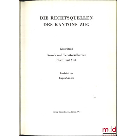 LES SOURCES DU DROIT SUISSE :- IIe partie : WELTI (Friedrich Emil), Les sources du droit du canton de Bern, Erster teil : St...