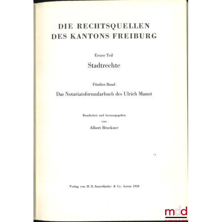 LES SOURCES DU DROIT SUISSE :- IIe partie : WELTI (Friedrich Emil), Les sources du droit du canton de Bern, Erster teil : St...