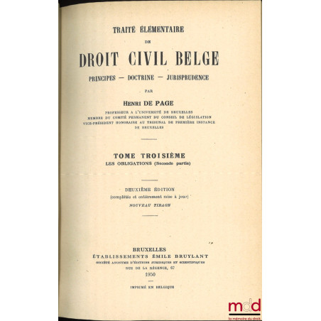 TRAITÉ ÉLÉMENTAIRE DE DROIT CIVIL BELGE, PRINCIPES - DOCTRINE - JURISPRUDENCE, 2e éd. complétée et entièrement mise à jour, N...