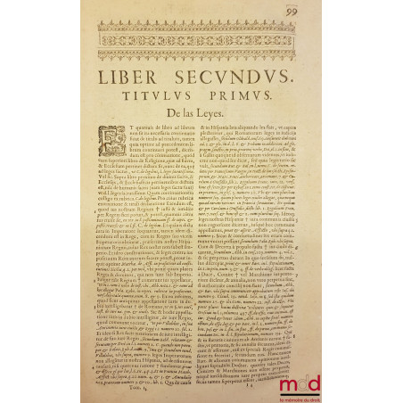 COMMENTARIORUM IURIS CIVILIS IN HISPANIAE REGIAS CONSTITUTIONES. TOMI SEX. QUORUM HIC PRIMUS TRES PRIORES Nouæ Recopilationis...