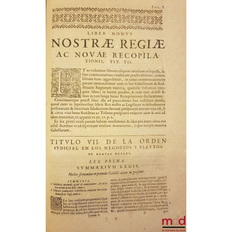 COMMENTARIORUM IURIS CIVILIS IN HISPANIAE REGIAS CONSTITUTIONES. TOMI SEX. QUORUM HIC PRIMUS TRES PRIORES Nouæ Recopilationis...