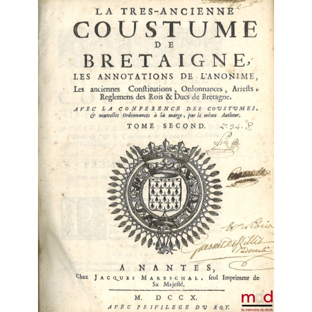 COUSTUME DE BRETAGNE, AVEC LES COMMENTAIRES ET OBSERVATIONS pour l?intelligence & l?usage des Articles obscurs, abolis & à ré...