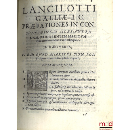 LANCILLOTTI GALLIÆ I.C. IN CONSVETVDINEM ALEXANdrinam prohibentem, maritum ultra certum modum vxori relinquere, COMMENTARIVM,...