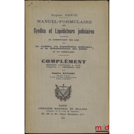 MANUEL-FORMULAIRE DES SYNDICS ET LIQUIDATEURS JUDICIAIRES CONTENANT LE COMMENTAIRE DES LOIS SUR LA FAILLITE, LA LIQUIDATION J...