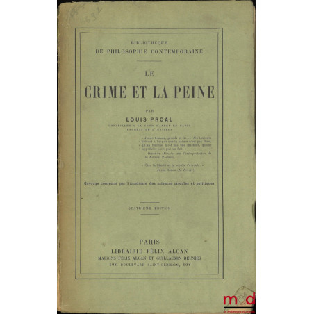 LE CRIME ET LA PEINE, 4e éd., Bibl. de philosophie contemporaine