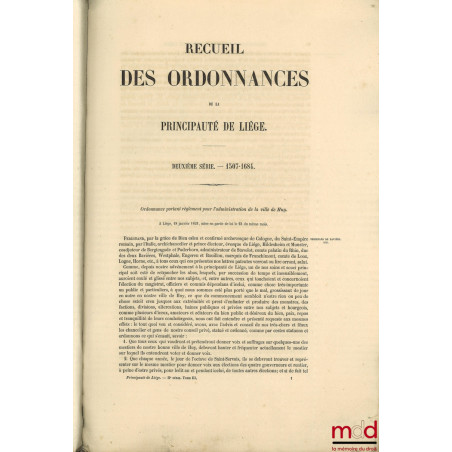 RECUEIL DES ORDONNANCES DE LA PRINCIPAUTÉ DE LIÉGE :? Première série ? 974-1506 (2 vol.) ;? Deuxième série ? 1507-1684 (2 v...