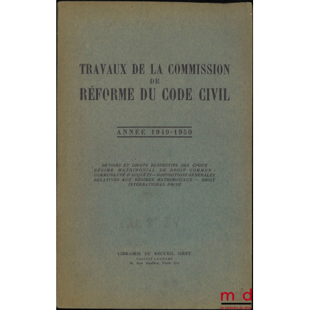 TRAVAUX DE LA COMMISSION DE RÉFORME DU CODE CIVIL :- ANNÉE 1946-1947 (t. II) : Actes juridiques et contrats - Responsabilité...