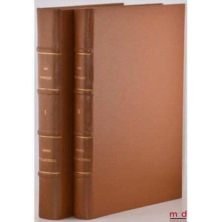 LES NOVELLES, Corpus Juris Belgici, t. * et ** : DROITS INTELLECTUELS, Ouvrage publié sous le patronnage de A. Goddyn et la d...