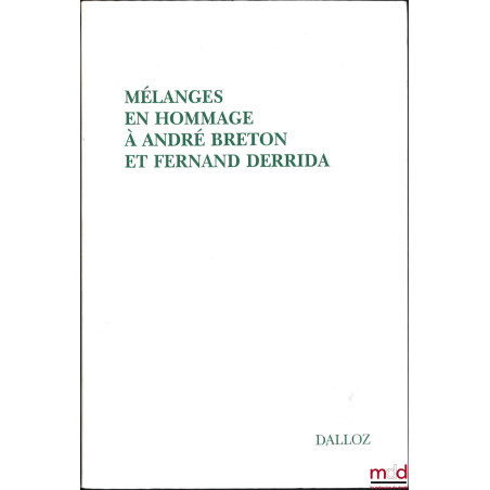 MÉLANGES EN HOMMAGE À ANDRÉ BRETON ET FERNAND DERRIDA, Liber amicorum discipulorumque?, Préface de Adrienne Honorat et Pierre...